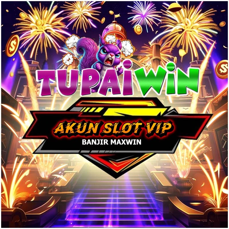 SLOT VIP TUPAIWIN